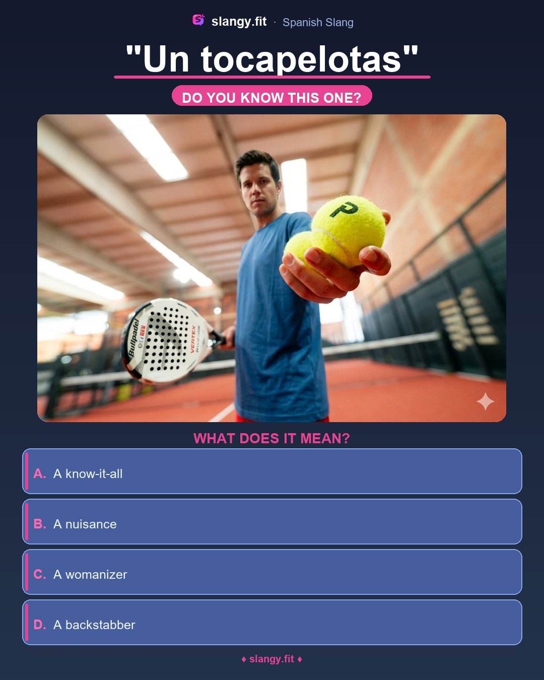 Quiz: What does 'Un tocapelotas' mean in Spanish? Four multiple-choice options: A know-it-all, A backstabber, A womanizer